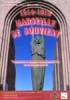 1914 1918, Marseille se souvient. Monuments et plaques commémoratives de la Grande Guerre, Marseille, Comité du Vieux Marseille, 2014